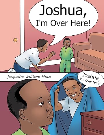 Joshua, I'm over Here!