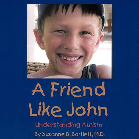 A Friend Like John: Understanding Autism