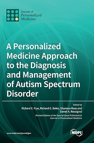 A Personalized Medicine Approach to the Diagnosis and Management of Autism Spectrum Disorder