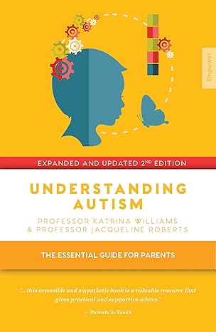 Understanding Autism: The essential guide for parents (Empower)