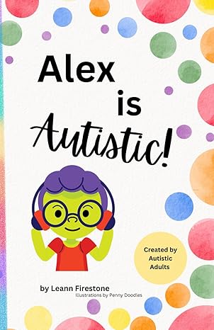 Alex is autistic