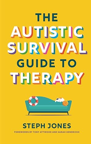 The Autistic Survival Guide to Therapy 