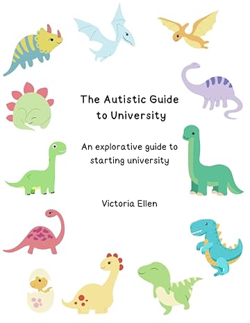 The Autistic Guide to University 