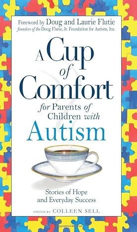 A Cup Of Comfort: For Parents Of Children With Autism