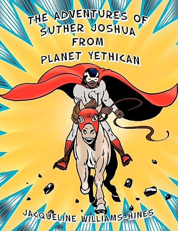 The Adventures of Suther Joshua from Planet Yethican