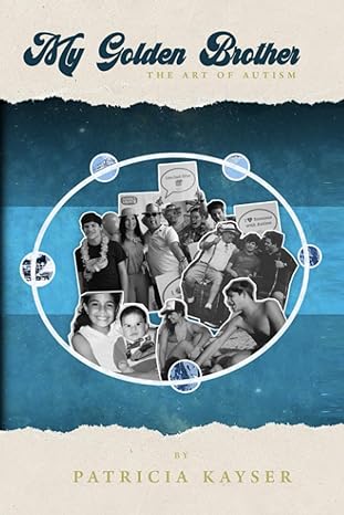 My Golden Brother: The Art of Autism / A positive perspective about autism from an autism sister / Autism And Music movement: autism siblings / autism ... awareness / inclusion / Autism And Music 