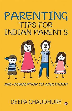 Parenting Tips for Indian Parents : Pre-conception to Adulthood