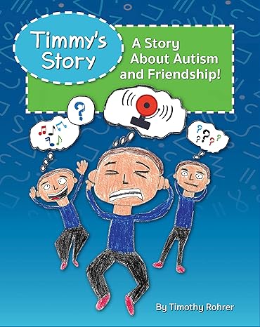 Timmy's Story: A Story About Autism and Friendship!