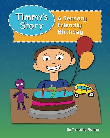 Timmy's Story: A Sensory Friendly Birthday
