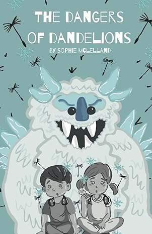 The Dangers of Dandelions