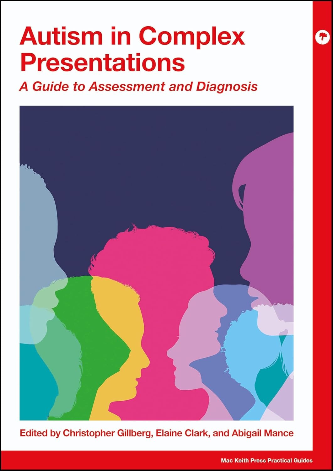 Autism in Complex Presentations: A Guide to Assessment and Diagnosis