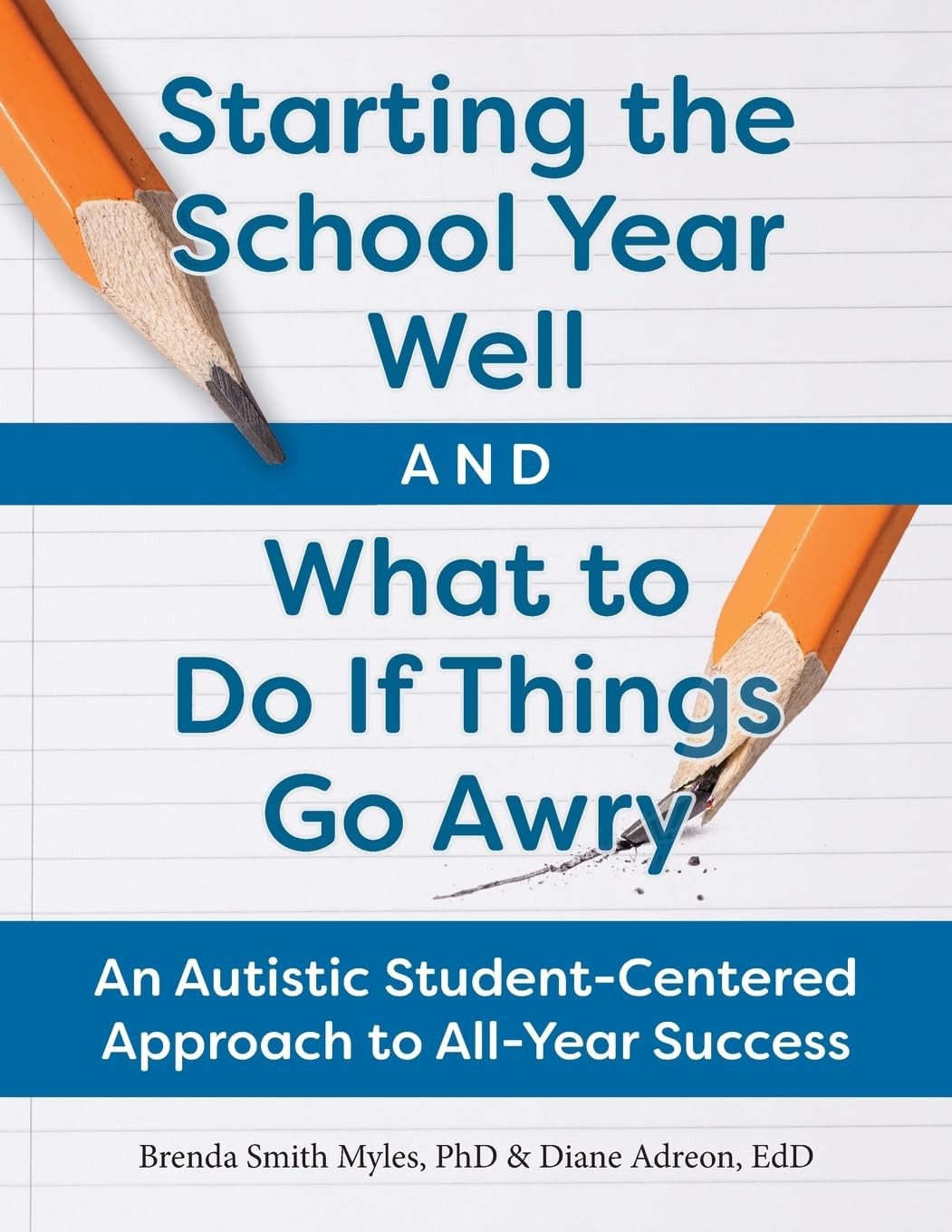 Starting the School Year Well And What To Do If Things Go Awry: An Autistic Student-Centered Approach to All-Year Success