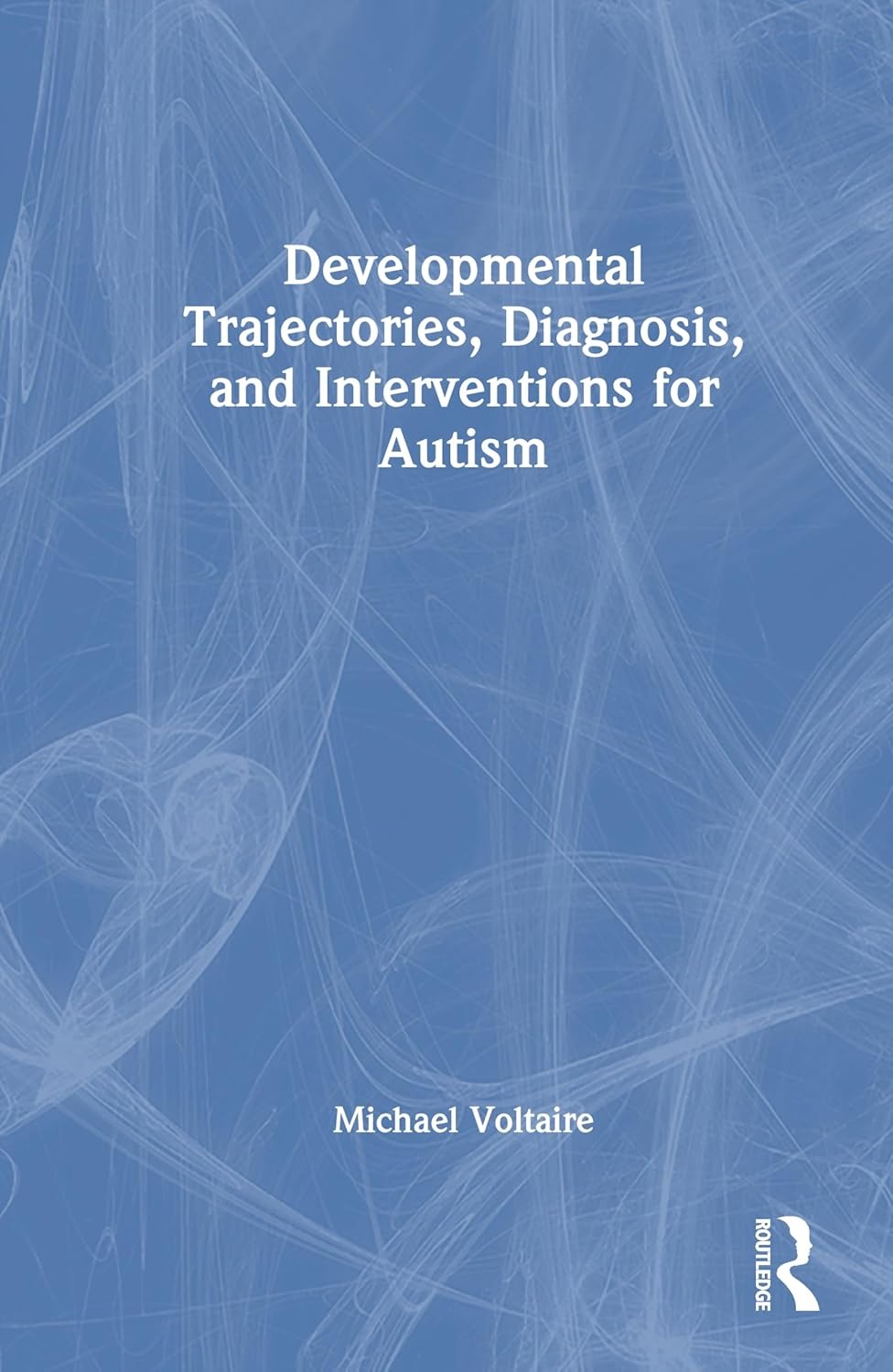 Developmental Trajectories, Diagnosis, and Interventions for Autism
