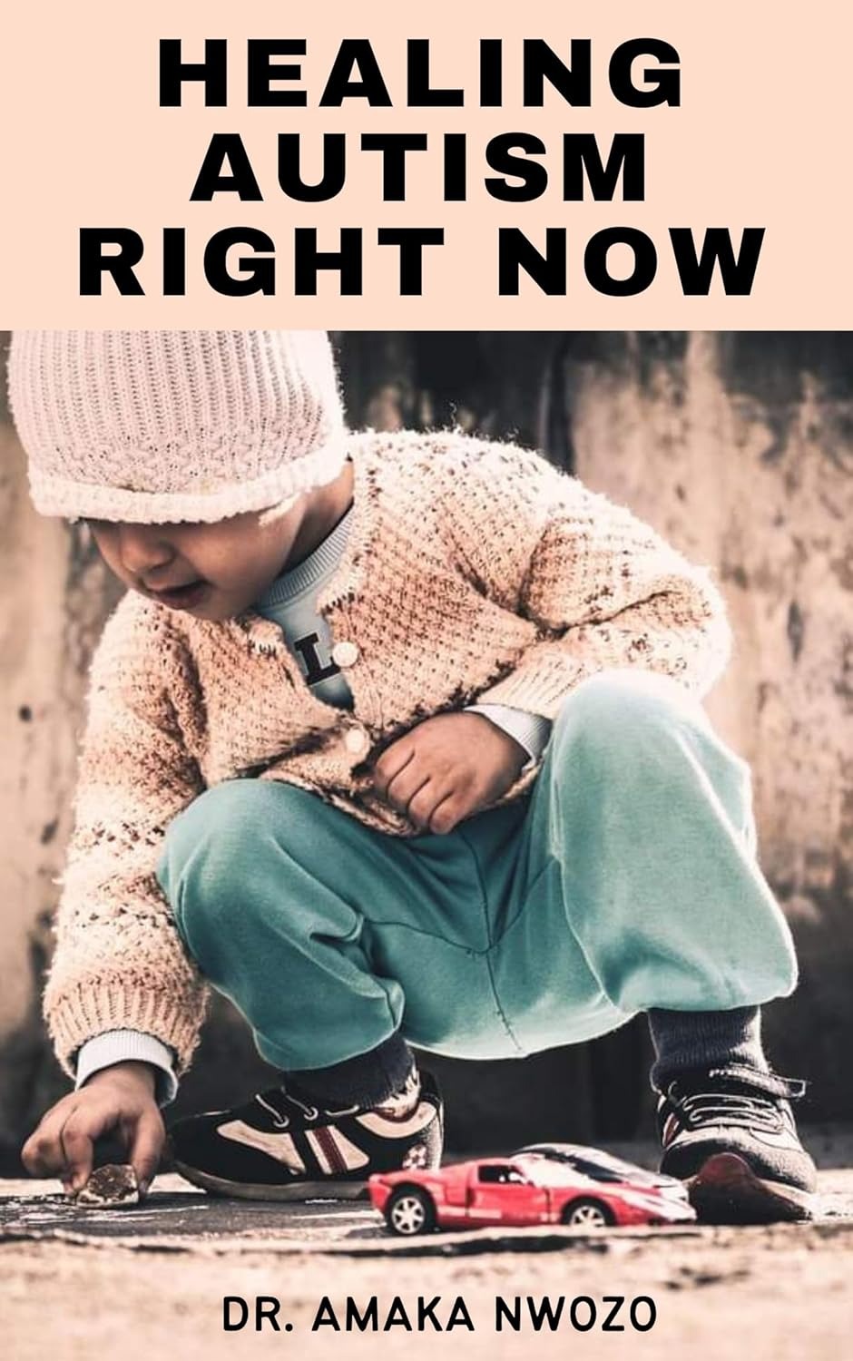 Healing Autism Right Now Kindle Edition