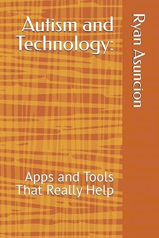 Autism and Technology: : Apps and Tools That Really Help 