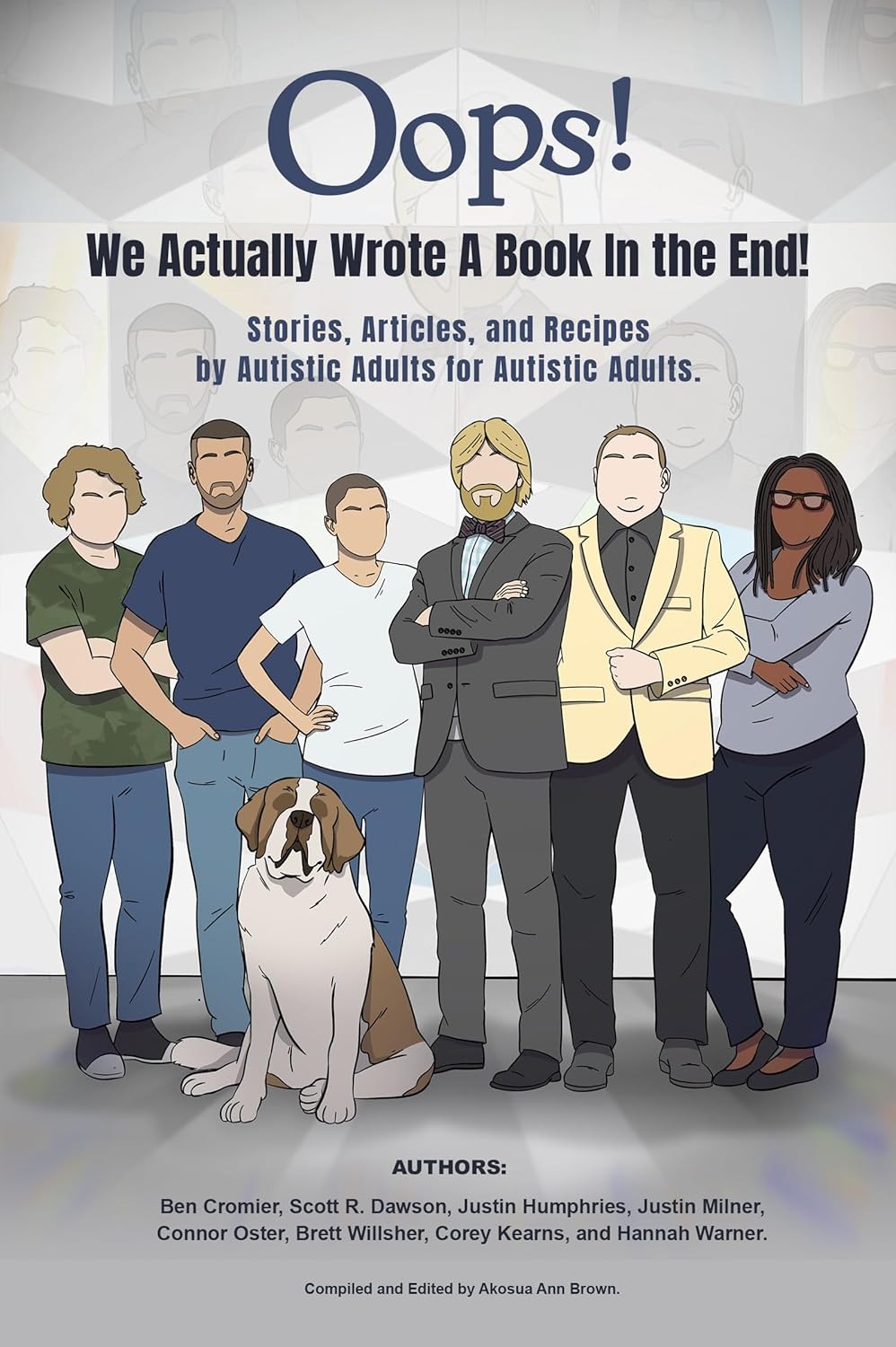 Oops - We Actually Wrote A Book In The End: Stories, Articles, and Recipes For Autistic Adults by Autistic Adults