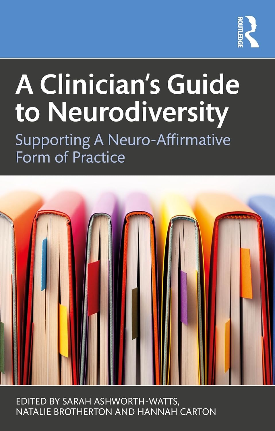 A Clinician’s Guide to Neurodivergence: Supporting a Neuro-Affirmative Form of Practice