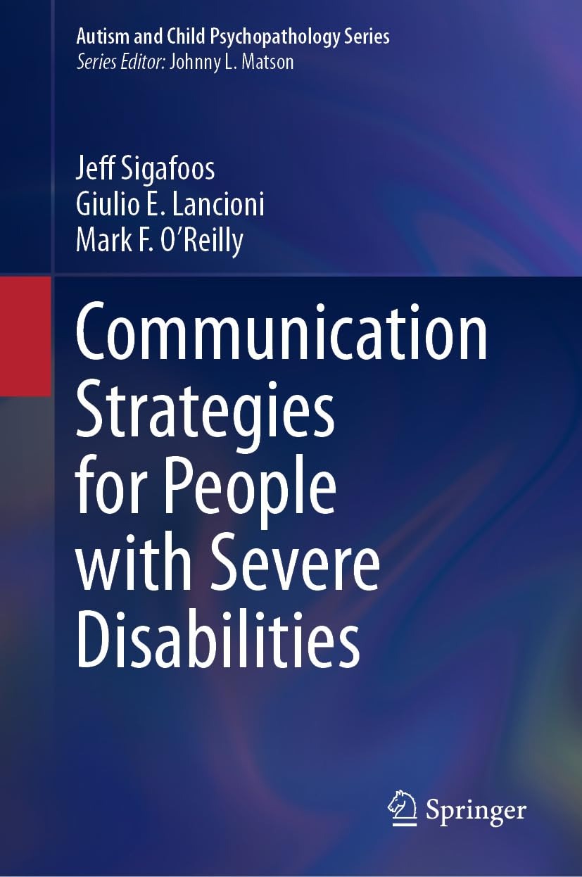 Communication Strategies for People with Severe Disabilities (Autism and Child Psychopathology Series)