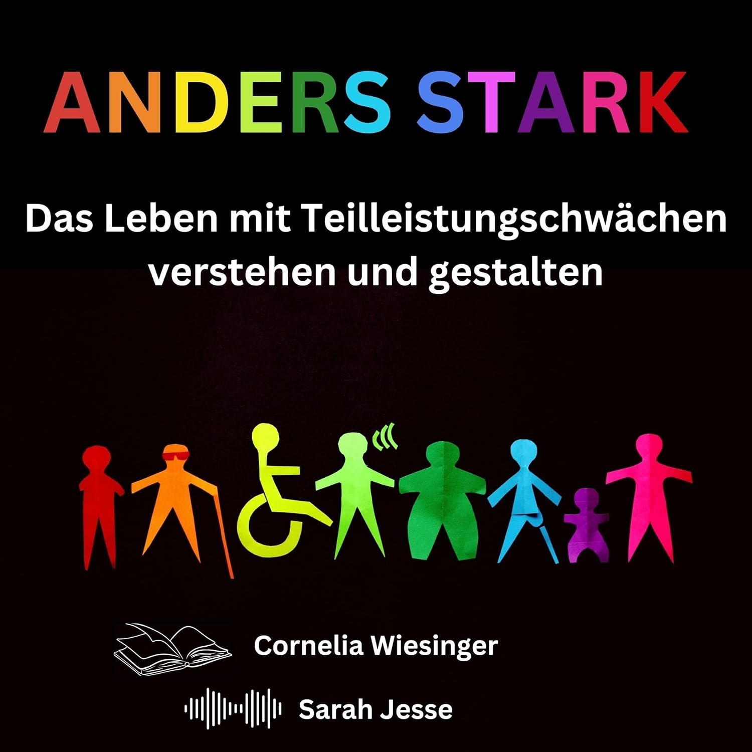 Differently Strong: Understanding and Shaping Life with Partial Disabilities