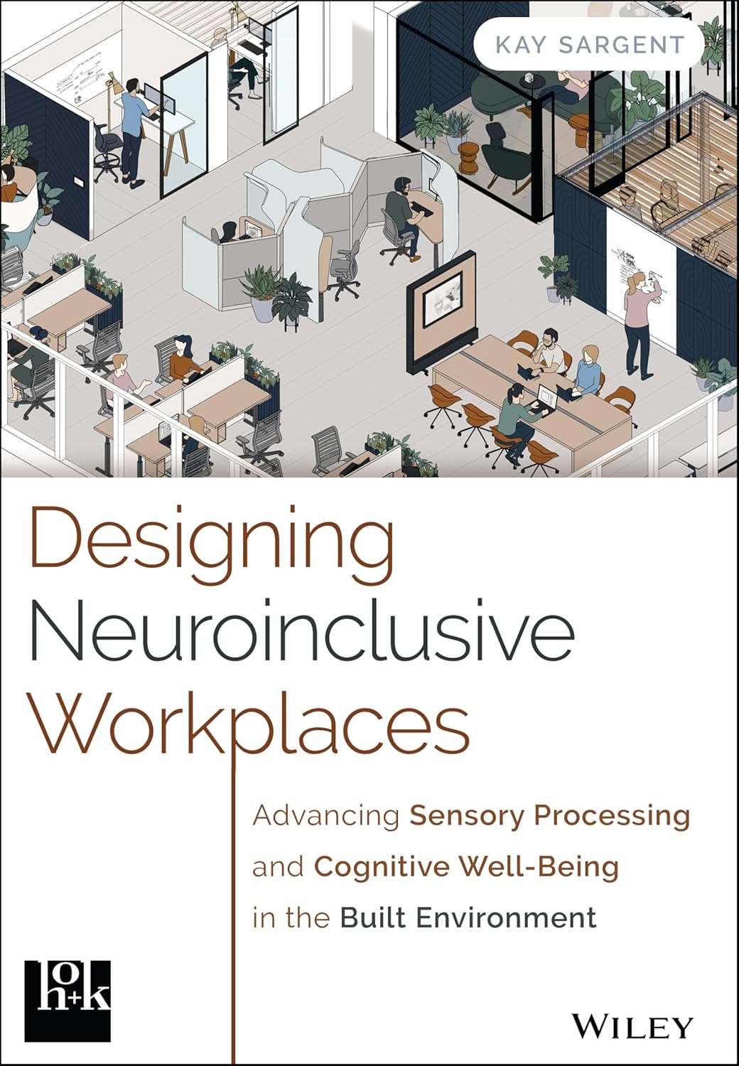 Designing Neuroinclusive Workplaces: Advancing Sensory Processing and Cognitive Well-Being in the Built Environment - Popular Autism Related Book