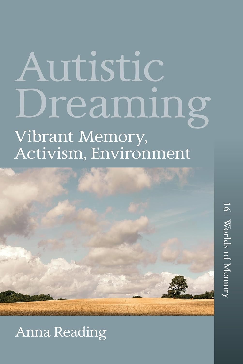 Autistic Dreaming: Vibrant Memory, Activism, Environment (Worlds of Memory Book 16)