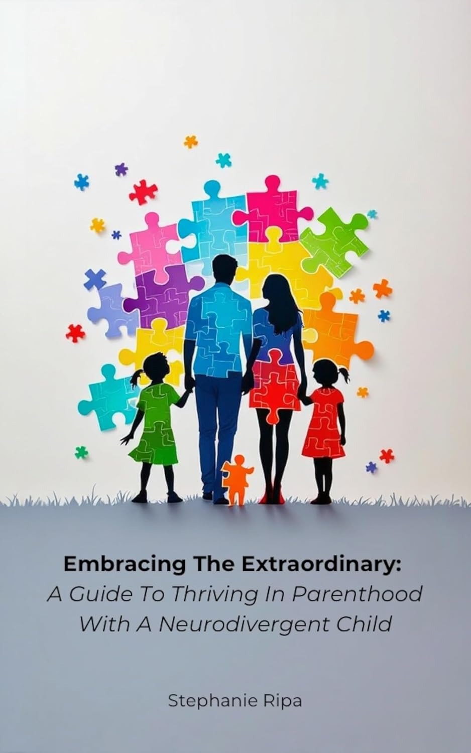 Embracing The Extraordinary: A Guide To Thriving In Parenthood With A Neurodivergent Child 