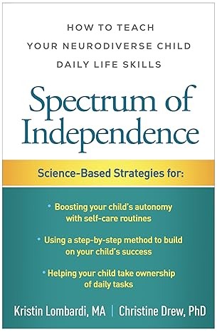 Spectrum of Independence: How to Teach Your Neurodiverse Child Daily Life Skills