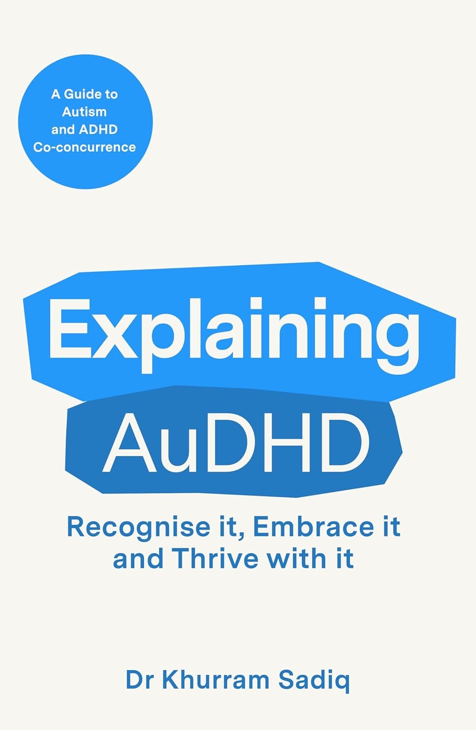 Explaining AuDHD: Spot It, Understand It and Manage It - Popular Autism Related Book