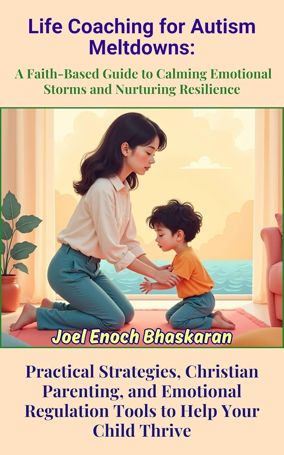 Life Coaching for Autism Meltdowns: A Faith-Based Guide to Calming Emotional Storms and Nurturing Resilience (Life Coaching for Autism: Guiding Your Child from Childhood to Independence Book 2) - Popular Autism Related Book