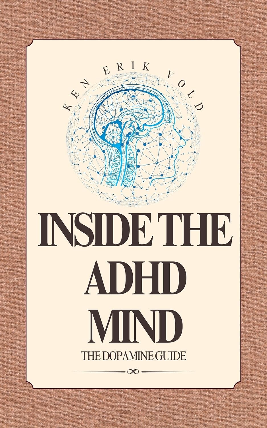 Inside the ADHD Mind: The Dopamine Guide to Focus and Growth