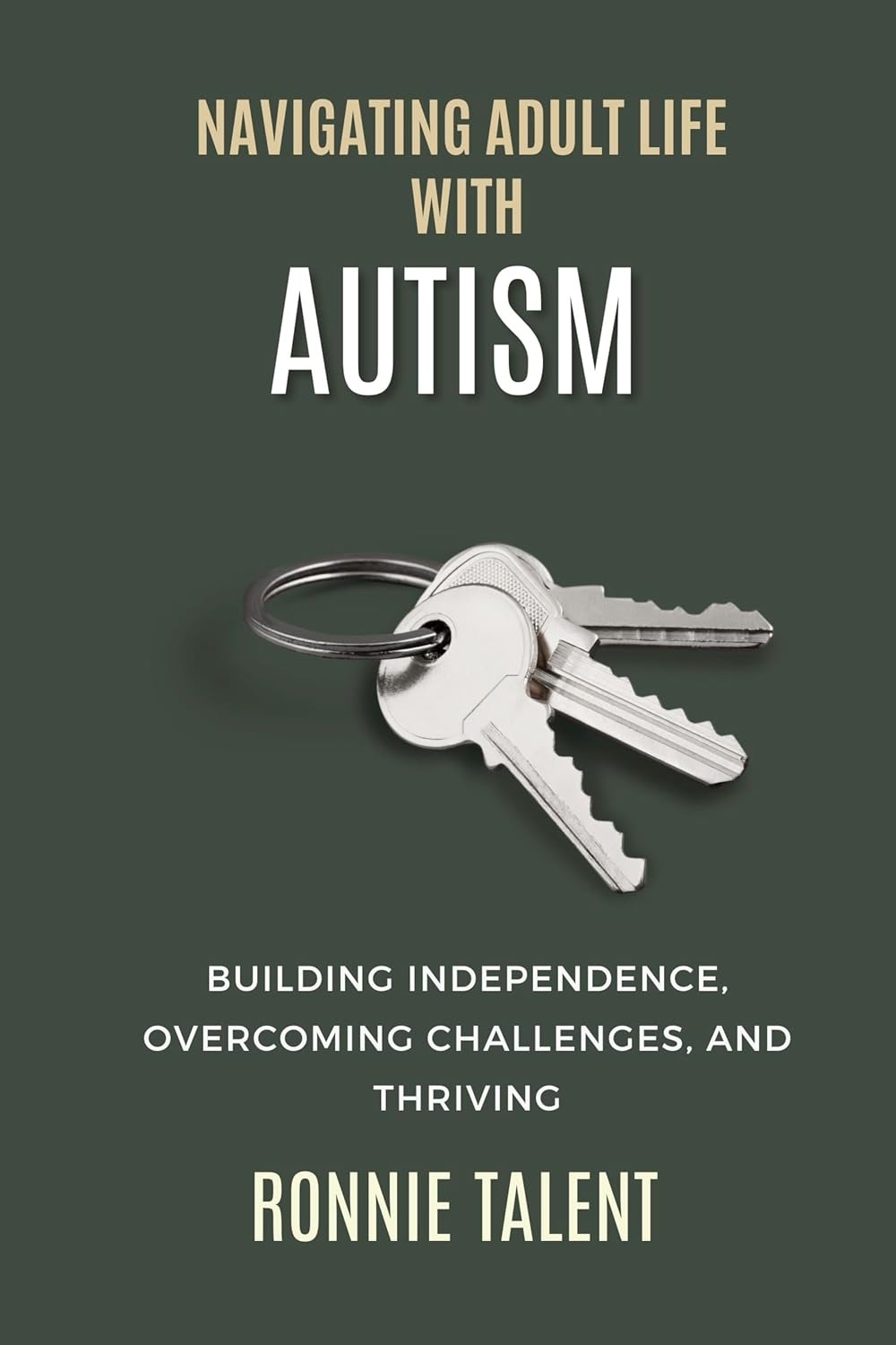 Navigating Adult Life with Autism: Building Independence, Overcoming Challenges, and Thriving (Autism Victory)