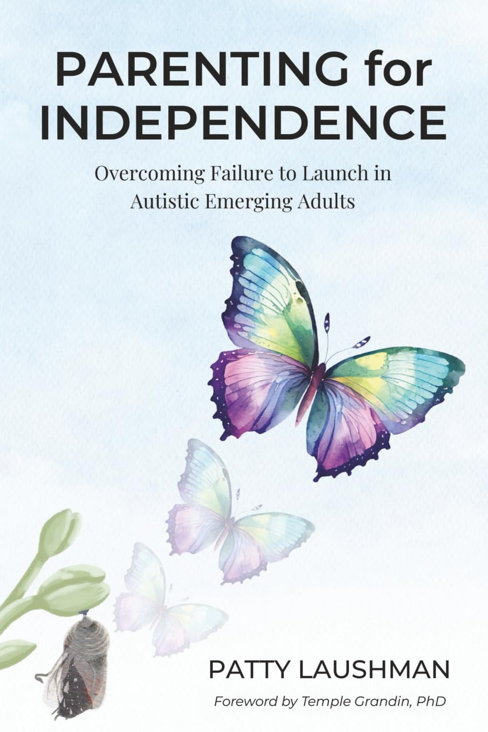 Parenting for Independence: Overcoming Failure to Launch in Autistic Emerging Adults
