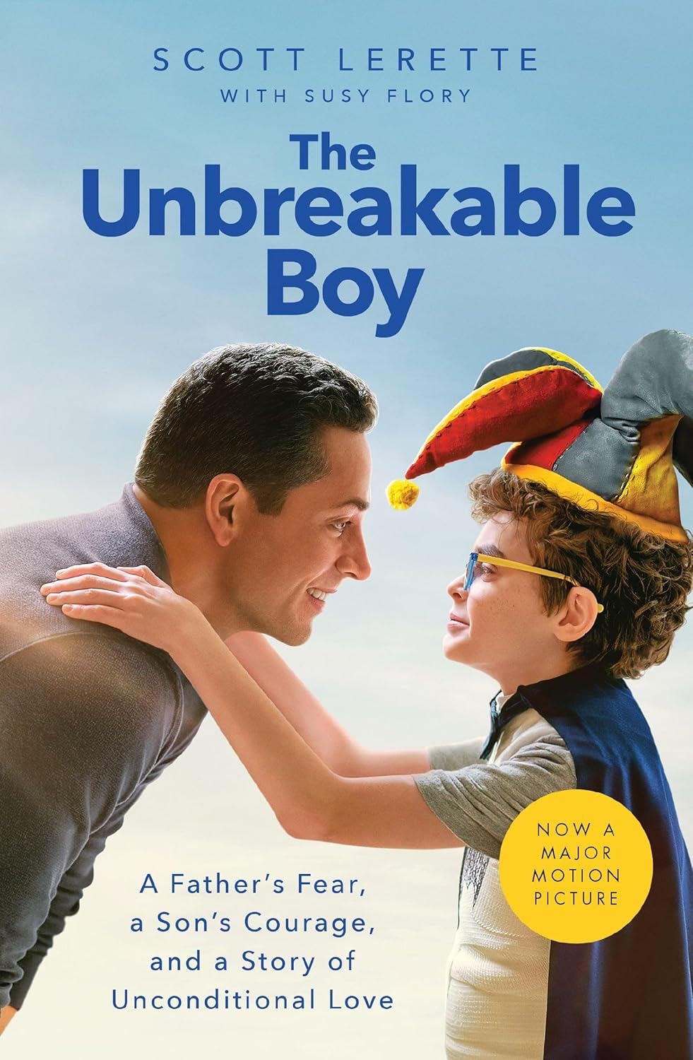 The Unbreakable Boy: A Father's Fear, a Son's Courage, and a Story of Unconditional Love (Now a Major Motion Picture Starring Zachary Levi)  - Popular Autism Related Book