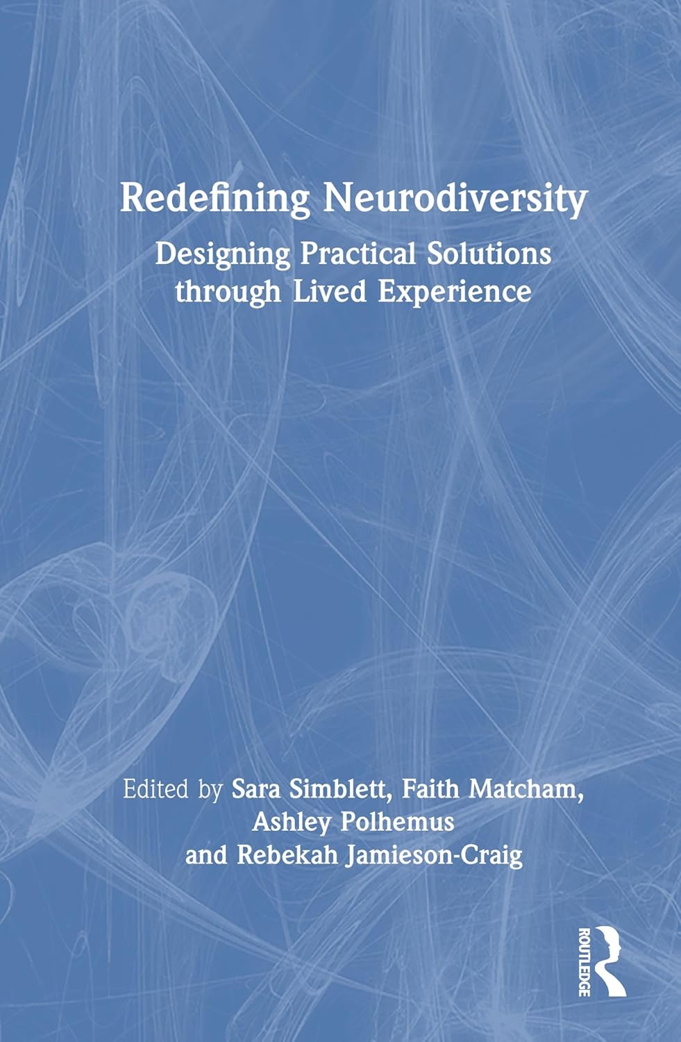 Redefining Neurodiversity: Designing Practical Solutions through Lived Experience