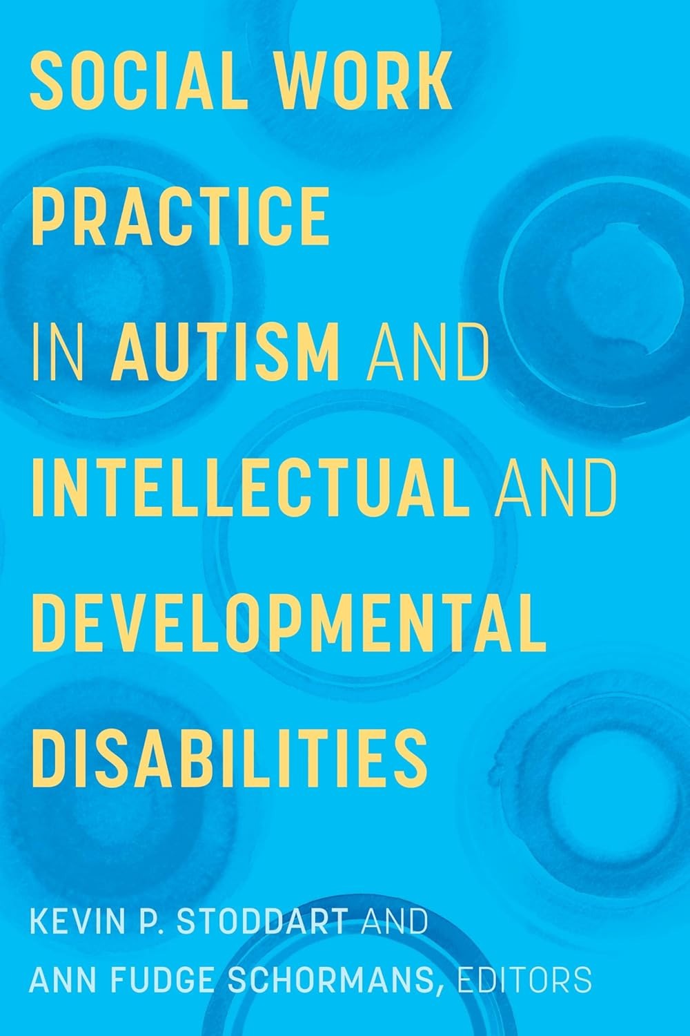Social Work Practice in Autism and Developmental Disabilities
