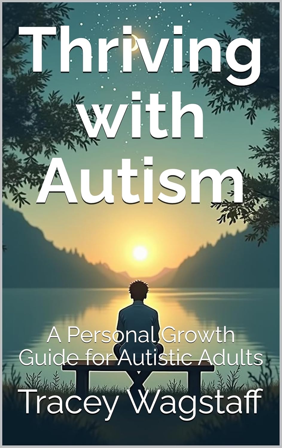 Thriving with Autism: A Personal Growth Guide for Autistic Adults  - Popular Autism Related Book
