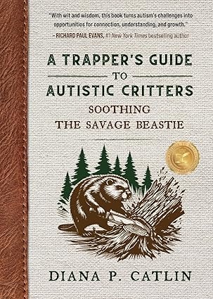 A Trapper's Guide to Autistic Critters 