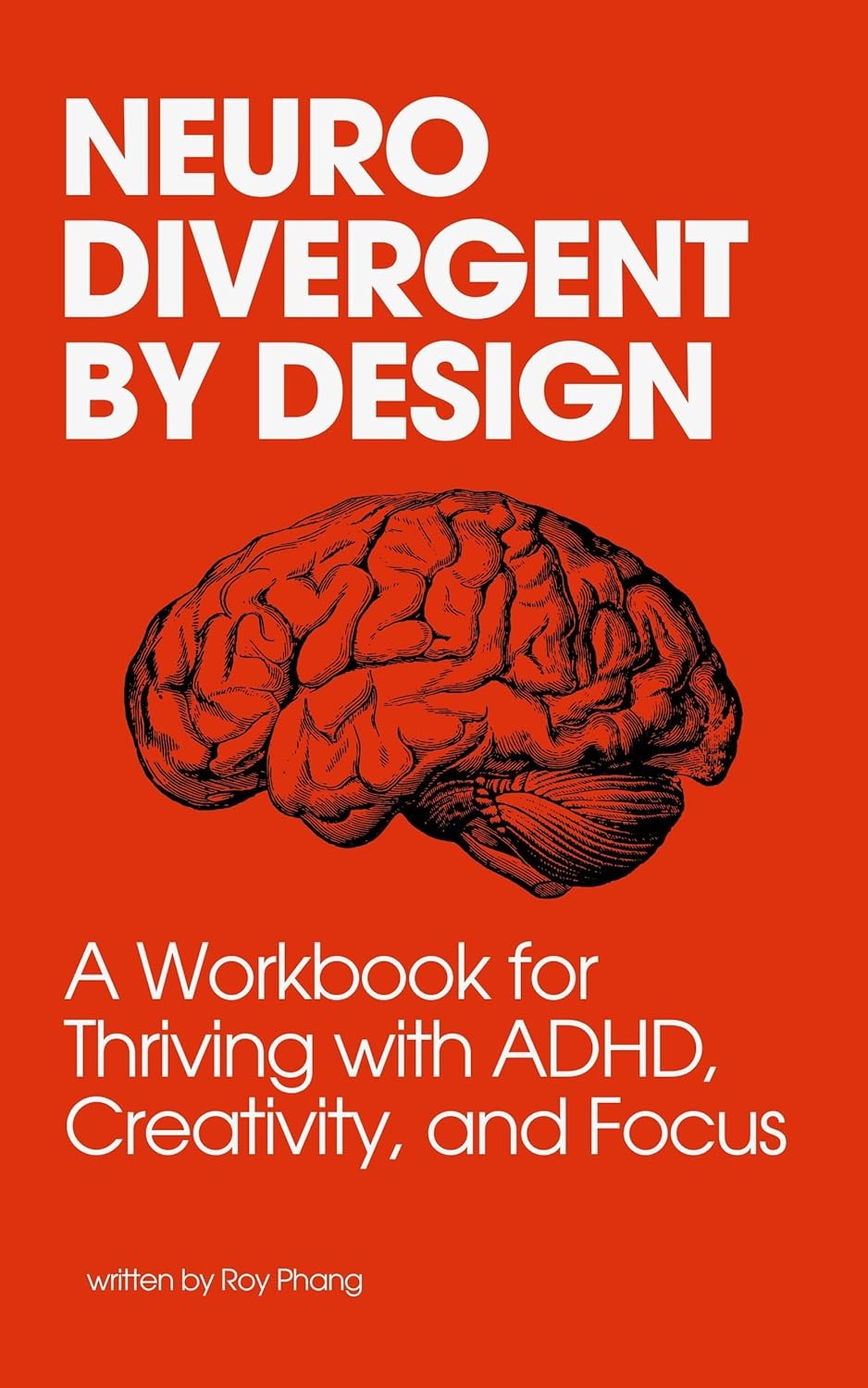 Neurodivergent By Design: A Workbook for Thriving with ADHD, Creativity and Focus  - Popular Autism Related Book