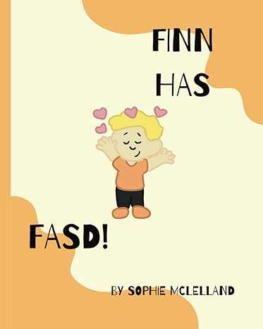 Finn has FASD!