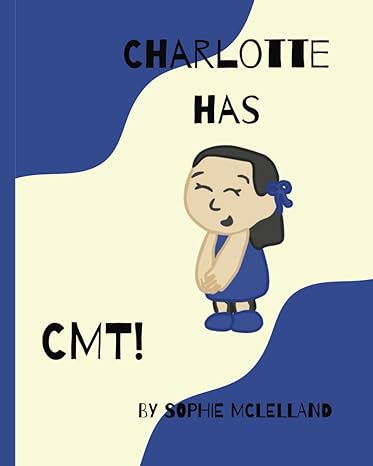 Charlotte has CMT!