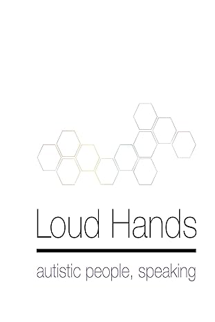 Loud Hands: Autistic People, Speaking