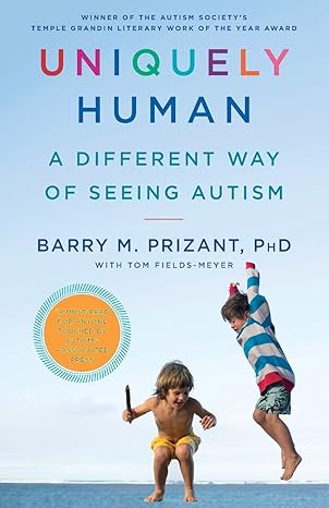 Uniquely Human: A Different Way of Seeing Autism Paperback 