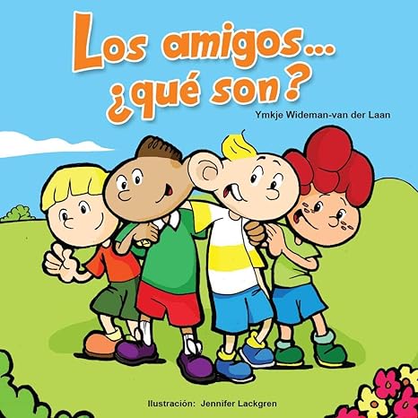 Los amigos... ¿qué son?: Friends Are...? (Spanish) (Autism Is...? Books (Spanish) nº 5) (Spanish Edition)