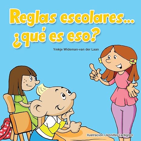 School rules… what is that? (Autism Is...? Books (Spanish) nº 3) (Spanish Edition)