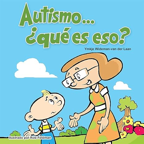 Autism… what is that? (Autism Is...? Books (Spanish) nº 1) (Spanish Edition)