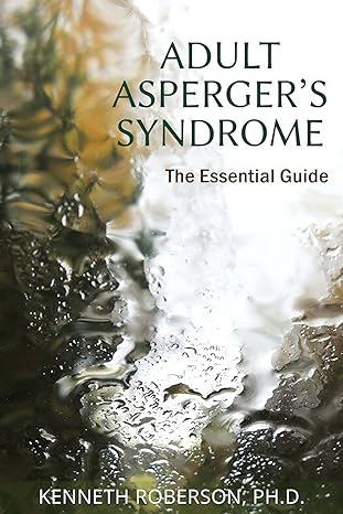 Adult Asperger's Syndrome: The Essential Guide Kindle Edition