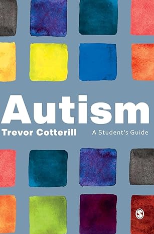 Autism: A Student′s Guide