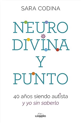 Neurodivina and period: 40 years being autistic and I unknowingly (Life testimonies)