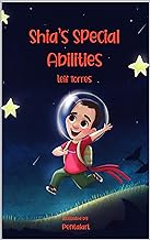 Shia's Special Abilites (Shia's book Series: Autism and what it is 1)