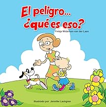 The danger… what is that? (Autism Is...? Books (Spanish) nº 2) (Spanish Edition)